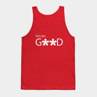 Feeling Good typography design Tank Top